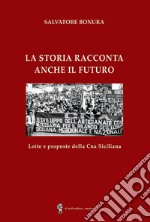 La storia racconta anche il futuro. Lotte e proposte della CNA siciliana