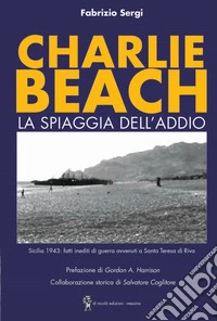 Charlie Beach. La spiaggia dell'addio libro