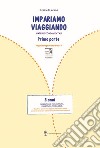 Imparare viaggiando. Materie fondamentali. Pregrafismo, prescrittura, prelettura, precalcolo. 3 anni libro di Arena Graziella