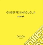 Giuseppe Sinaguglia. Skibidì. Ediz. italiana e inglese