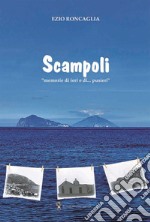 Scampoli. «Memorie di ieri e di... Pusieri» libro