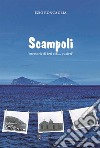 Scampoli. «Memorie di ieri e di... Pusieri» libro di Roncaglia Ezio