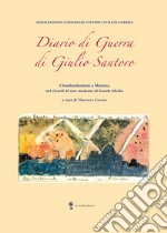 Diario di guerra di Giulio Santoro. I bombardamenti a Messina nei ricordi di uno studente di scuola media libro