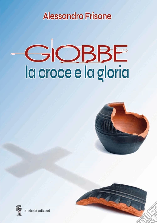 Giobbe. La croce e la gloria