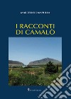 I racconti di Camalò libro