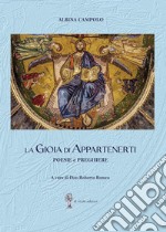 La gioia di appartenerti. Poesie e preghiere