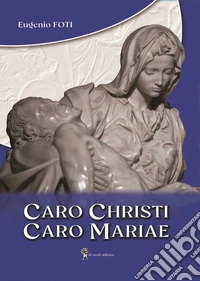 Caro Christi caro Mariae