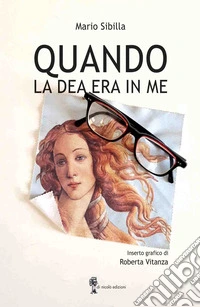 Quando la dea era in me libro