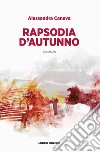 Rapsodia d'autunno libro di Caneva Alessandra