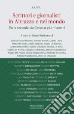 Scrittori e giornalisti in Abruzzo e nel mondo. Vol. 2: Da Croce ai giorni nostri libro