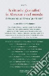 Scrittori e giornalisti in Abruzzo e nel mondo. Vol. 2: Da Croce ai giorni nostri libro