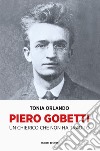 Piero Gobetti. Un chierico che non ha tradito libro di Orlando Tonia