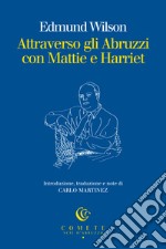 Attraverso gli Abruzzi con Mattie e Harriet libro