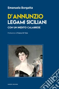D'Annunzio. Legami siciliani libro