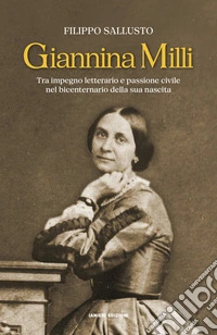 Giannina Milli. Tra impegno letterario e passione civile nel bicenternario della sua nascita libro