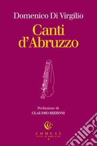 Canti d'Abruzzo libro