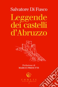 Leggende dei castelli d'Abruzzo libro