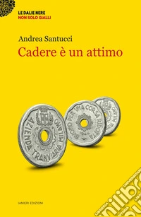 Cadere è un attimo
