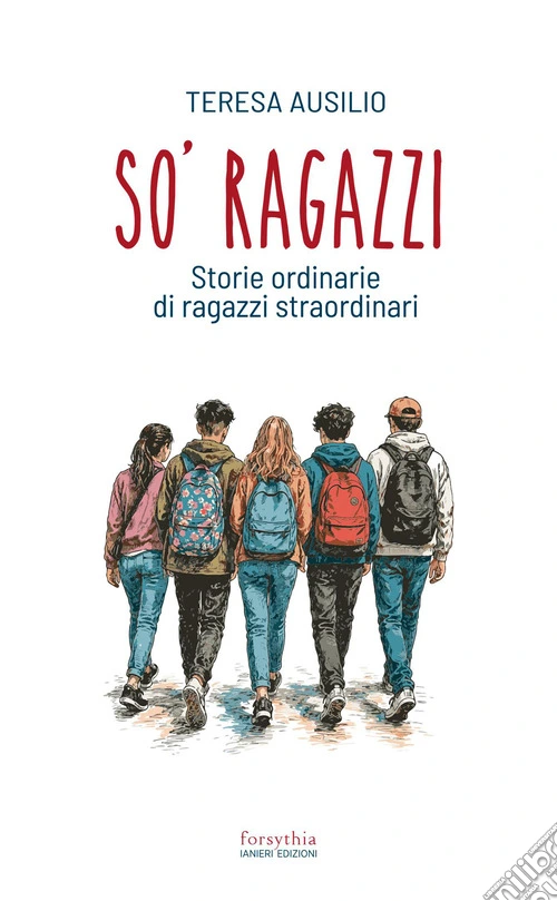 So' ragazzi. Storie ordinarie di ragazzi straordinari