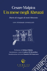 Un mese negli Abruzzi. Diario di viaggio di metà Ottocento libro