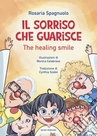 Il sorriso che guarisce-The healing smile. Ediz. bilingue