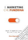 Il marketing che funziona libro