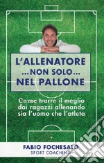 L'allenatore...non solo...nel pallone libro