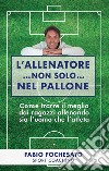 L'allenatore...non solo...nel pallone libro