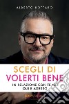 Scegli di volerti bene. In relazione con te nel qui e adesso libro