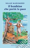 Il bambino che portò la pace libro