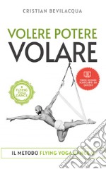 Volere potere volare. Con video lezioni libro