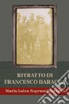 Ritratto di Francesco Baracca libro di Suprani Querzoli Maria Luisa