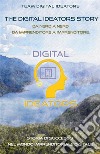 The digital ideators story. Da nerd a nerd, da imprenditore a imprenditore. Storia di successo nel mondo imprenditoriale digitale. Nuova ediz. libro