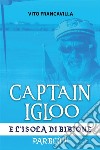 Capitain Igloo e l'isola di Bibione. Parblù!!! libro