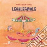 Legalefavole. E i mistini del pianeta sognimisti libro