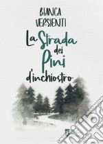 La strada dei pini d'inchiostro libro