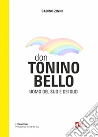 Don Tonino Bello. Uomo del sud e dei sud libro