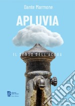 Apluvia. Il senso dell'acqua