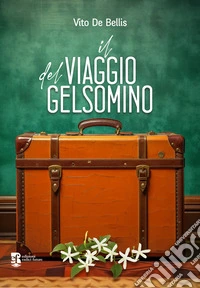 Il viaggio del gelsomino libro