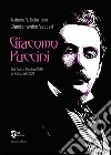 Giacomo Puccini. Dal Teatro Piccinni 1895 al Petruzzelli 2011 libro