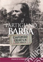 Il partigiano Barba. Capurso-Genova solo andata