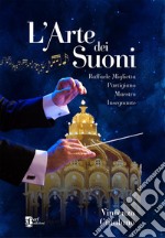 L'arte dei suoni. Raffaele Miglietta: partigiano, maestro, insegnante libro