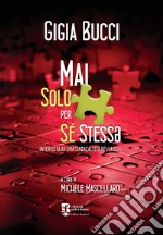 Mai solo per se stess*. Intervista ad una sindacalista della CGIL libro