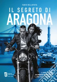 Il segreto di Aragona libro