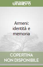 Armeni: identità e memoria libro
