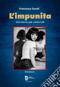 L'impunita. Una donna sola contro tutti