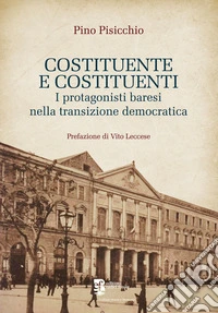 Costituente e costituenti. I protagonisti baresi nella transizione democratica