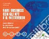 Fare business con gli NFT e il metaverso. Come sfruttare le opportunità della rivoluzione Web3 libro di Brunello Alessandro