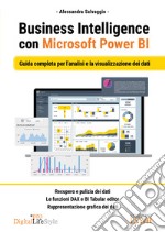 Business Intelligence con Microsoft Power BI. Guida completa per l'analisi e la visualizzazione dei dati libro