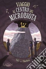 Viaggio al centro del microbiota libro